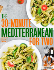 30-Minute Mediterranean Diet Cookbook For Two