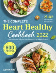 Complete Heart Healthy Cookbook 2022