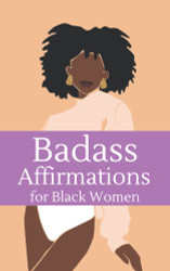 Badass Affirmations for Black Women