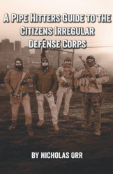 Pipe Hitters Guide to the Citizens Irregular Defense Corps - Pipe