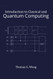 Introduction to Classical and Quantum Computing