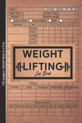 Weight Lifting Log Book | Exercise Notebook and Fitness Record
