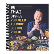 101 Thai Dishes You Need to Cook Before You Die