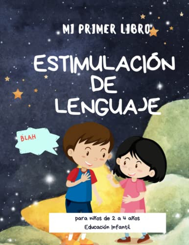 Mi primer libro de estimulacion de lenguaje: para ninos de 2 a 4 anos