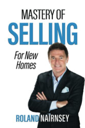 Mastery of Selling: For New Homes