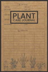 Plant Care Journal: Houseplant Journal and Log Book to Keep Track