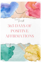 Love Yourself - 365 Days of Positive Affirmations