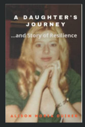 Daughter's Journey: ...and Story of Resilience