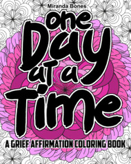 One Day at A Time Grief Coloring Book