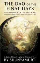 Dao of the Final Days: An Adaptation of the Dao De Jing