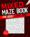 Mixed Maze Book for Adult Large Print