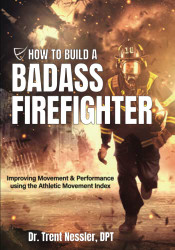 How To Build a Badass Firefighter