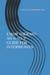 EMDR Therapy: An A-TO-Z GUIDE FOR INTERWEAVES