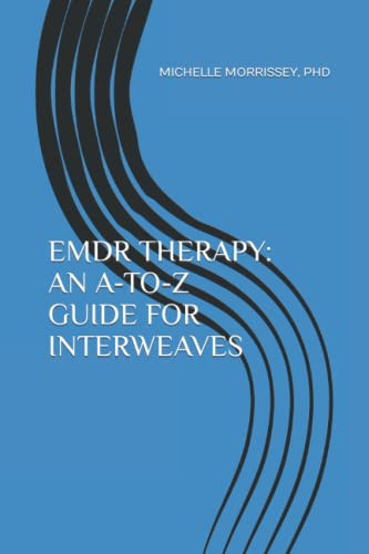 EMDR Therapy: An A-TO-Z GUIDE FOR INTERWEAVES