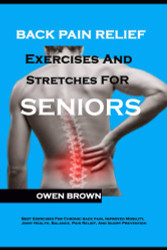 Back Pain Relief Exercises And Stretches For Seniors