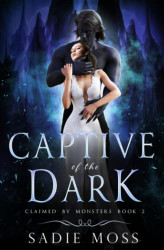 Captive of the Dark (Claimed by Monsters)