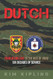 Dutch: From Rising Sun to the Rise of Jihad Six Decades of Service