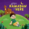 When Ramadan is Here: A Children's Book Introducing Ramadan and Eid