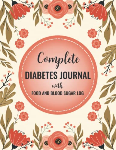 Complete Diabetes Journal with Food and Blood Sugar Log
