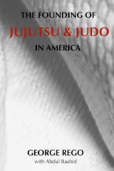 Founding of Jujutsu & Judo In America