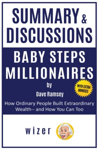 Summary and Discussions of Baby Steps Millionaires by Dave Ramsey