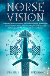 Norse Vision: Professing Asatru Learn the Rituals of Paganism