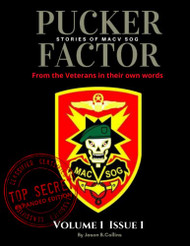 PUCKER FACTOR Stories of MACV SOG volume 1 ISSUE 1 EXPANDED VERSION !