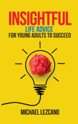 Insightful: Life advice for young adults to succeed