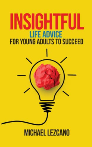 Insightful: Life advice for young adults to succeed