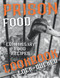 Prison Cookbook: Lock~Ducked Jail Food Book Recipes Commissary Cell