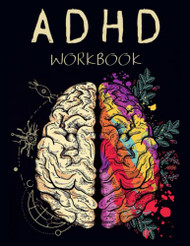 ADHD Workbook: Adult ADHD Planner & Journal With Prompts That Will