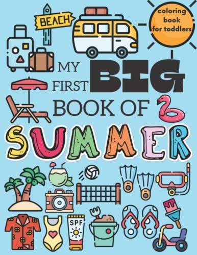 My First Big Book Of Summer Coloring Book For Toddlers