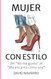 Mujer con ESTILO: Del "no me gusto" al "me encanta como soy"