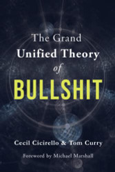 Grand Unified Theory of Bullshit