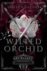 Wilted Orchid: A Dark Mafia Romance