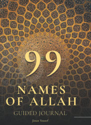 99 Names of Allah - Guided Journal - Asma Ul Husna