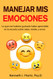 Manejar Mis Emociones Manejar Mis Emociones