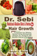Dr. Sebi Medicinal Alkaline Diets & Herbs for Hair Growth