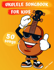 Ukulele Songbook for Kids