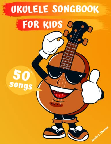 Ukulele Songbook for Kids by Justin L. Thomas