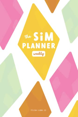 Sim Planner Weekly: Monthly & Weekly Planner For Sims 4 Gameplay