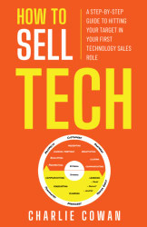How To Sell Tech: A step-by-step guide to hitting your target in your