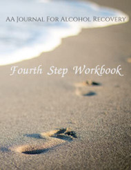 Fourth Step Workbook: AA Journal For Alcohol Recovery: AA Journal