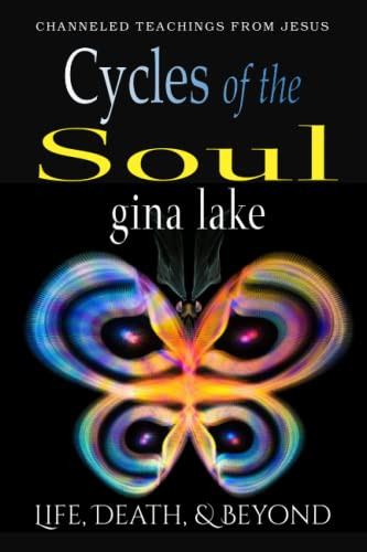 Cycles of the Soul: Life Death and Beyond