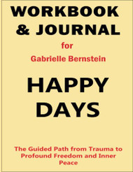 Workbook and Journal for Gabrielle Bernstein Happy Days