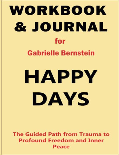 Workbook and Journal for Gabrielle Bernstein Happy Days