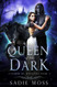 Queen of the Dark (Claimed by Monsters)