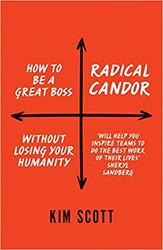 Radical Candor By Kim Scott in Jan 30 2022