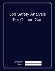 Job Safety Analysis for Oil and Gas