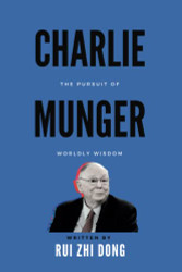 Charlie Munger: The Pursuit of Worldly Wisdom
